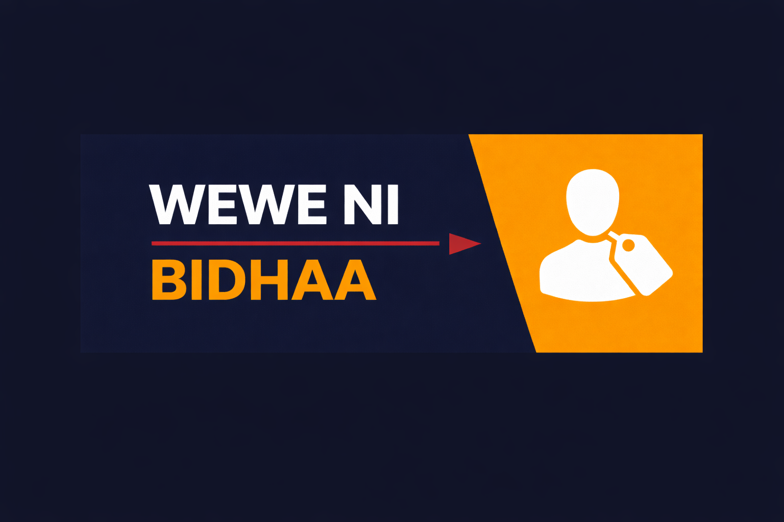 WEWE NI BIDHAA